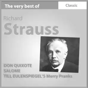 The Very Best of Richard Strauss: Don Quixote - Salome - Till Eulenspiegel's Merry Pranks