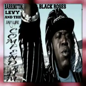 Black Roses Barrington Levy & the Jah Life Compendium