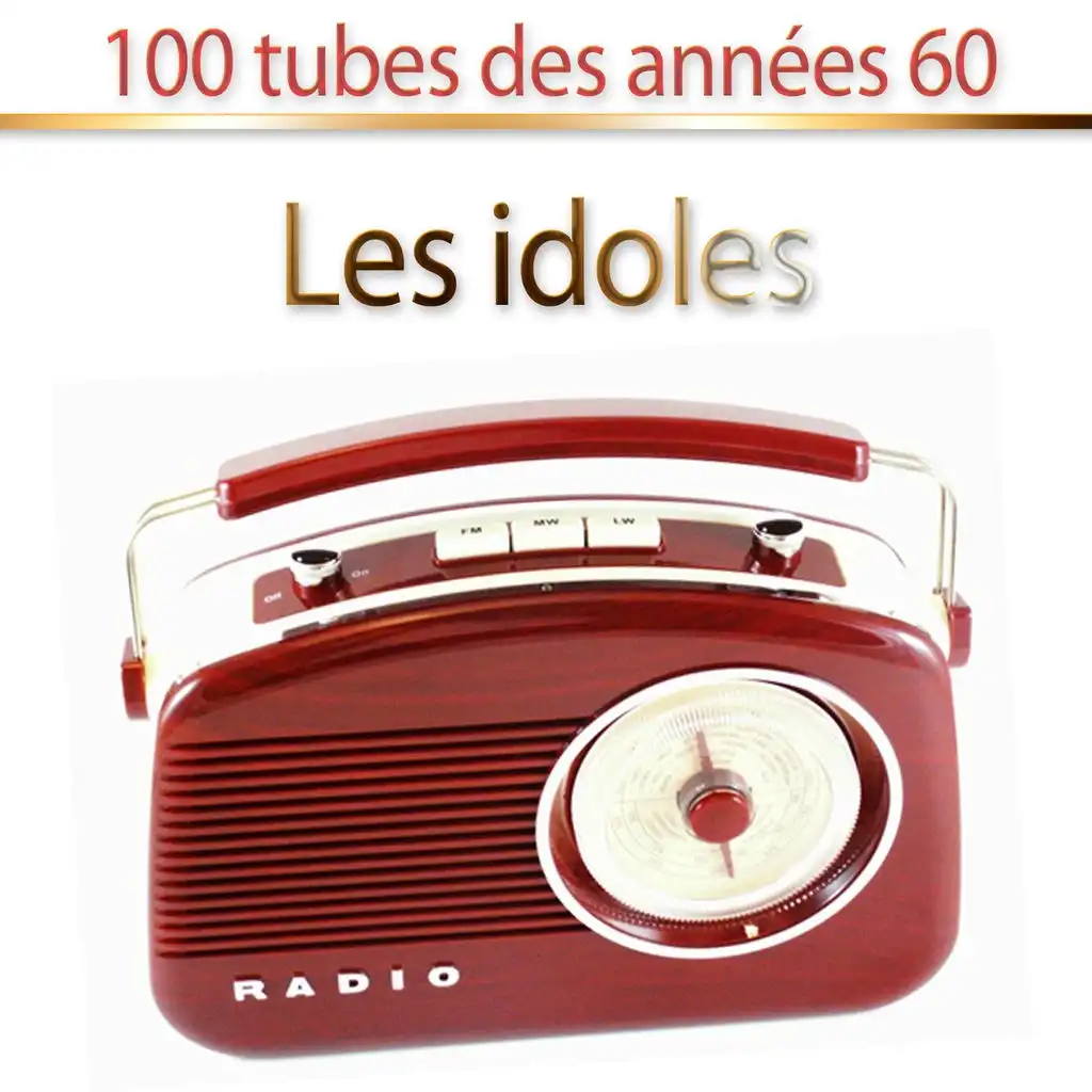 Les idoles - 100 tubes des années 60