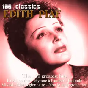 Edith Piaf 100 Classics - 100 Classic French Songs