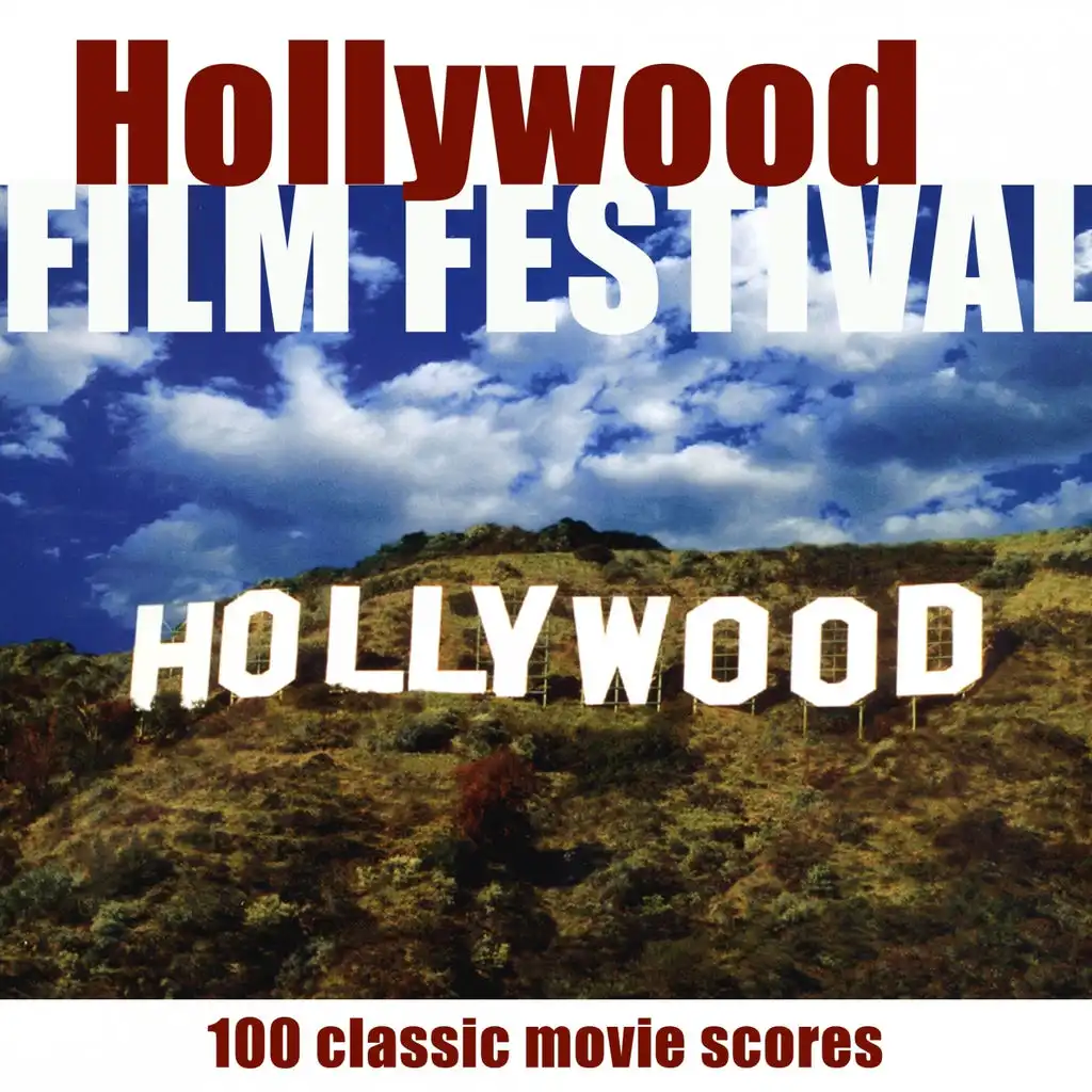 Hollywood Film Festival - 100 Classic Movie Scores
