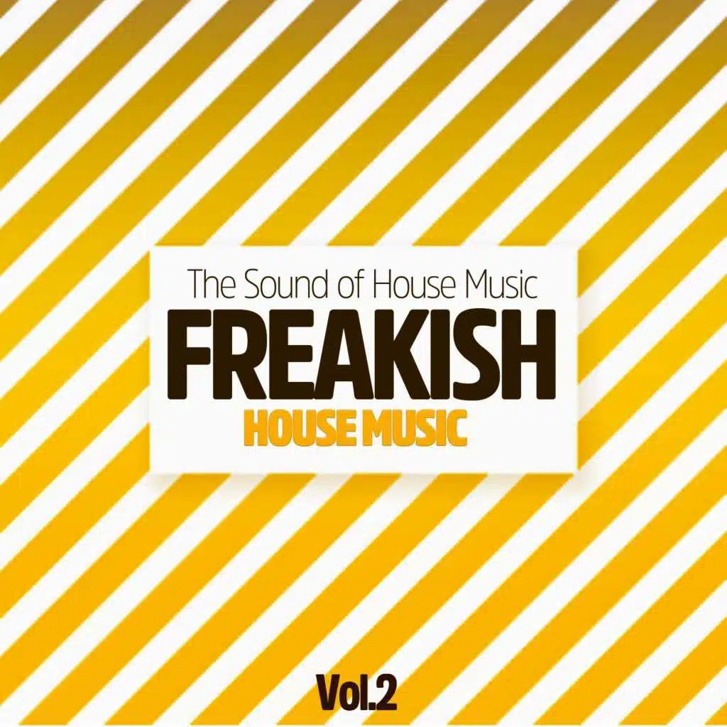 Freakish House Music, Vol. 2 (The Sound of House Music)