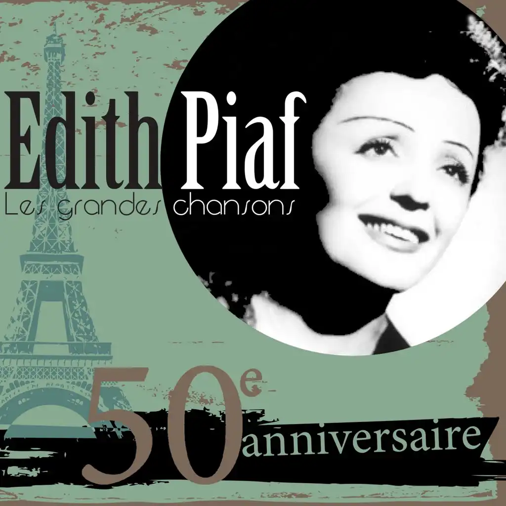 Les grandes chansons d'Edith Piaf - 50ème anniversaire - 30 succès