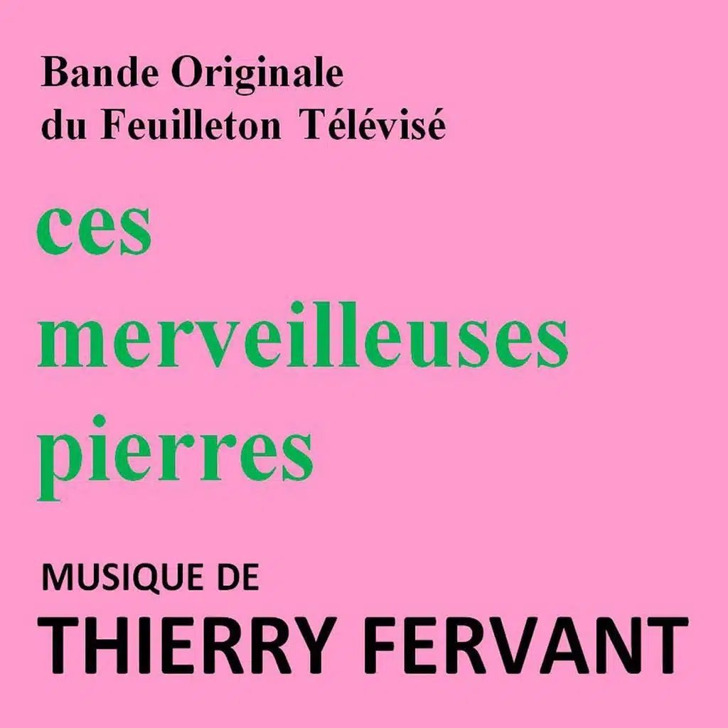 Ces merveilleuses pierres - Bande originale du feuilleton télévisé