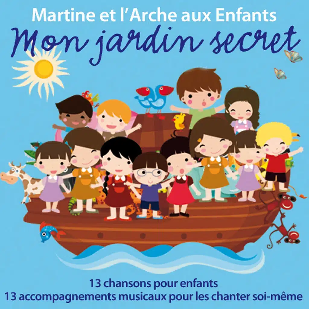 Mon jardin secret - 13 chansons d'inspiration chrétienne pour enfants et 13 accompagnements musicaux pour les chanter soi-même