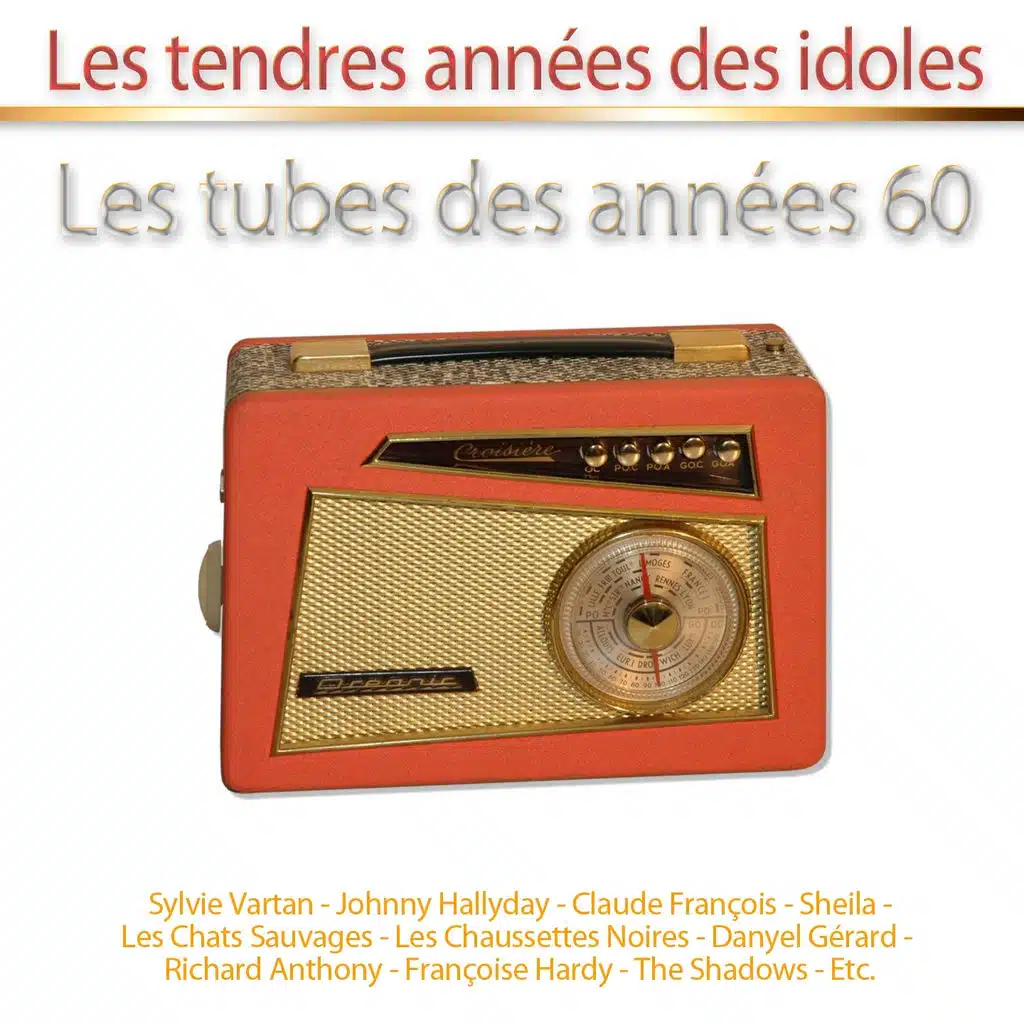 Les tendres années des idoles - Les tubes des années 60