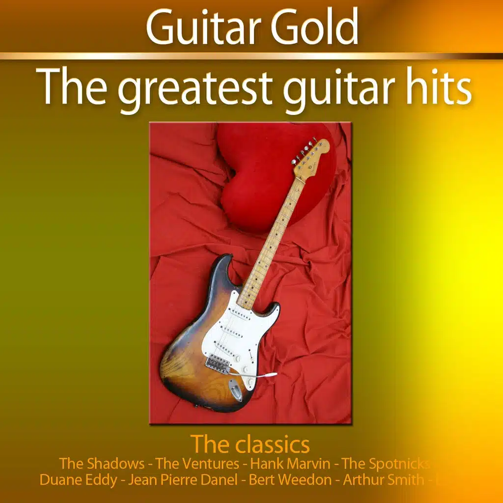 Guitar Gold: The Classics - The Greatest Guitar Hits