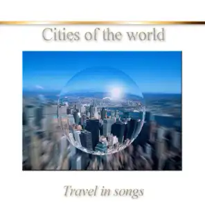 Cities of the World - Travel in Songs