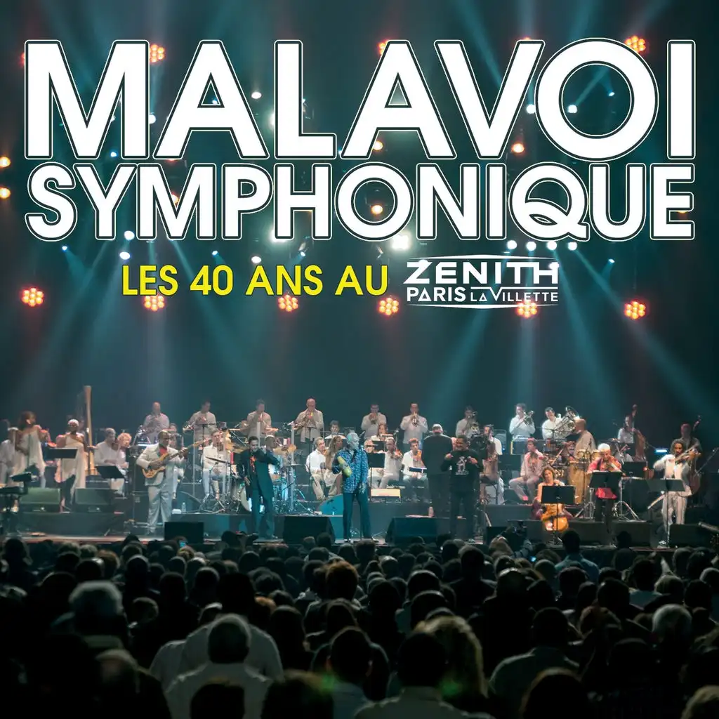 Malavoi symphonique : les 40 ans au Zénith de Paris - Live