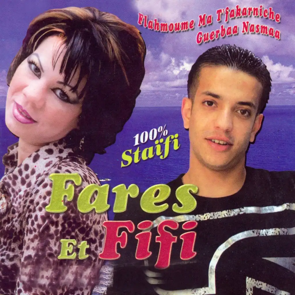 Flahmoume ma t'fakarniche - 100% Staïfi