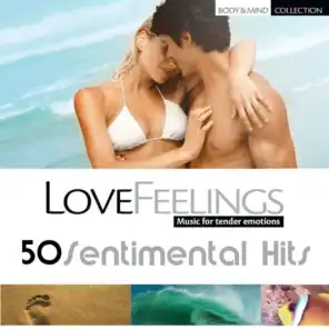Love Feelings - Music for Tender Emotions - 50 Sentimental Hits