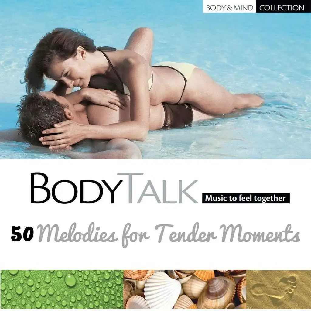 Body Talk: Music to Feel Together - 50 Melodies for Tender Moments