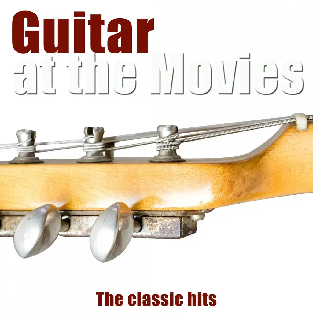 Guitar At the Movies - The Classic Hits