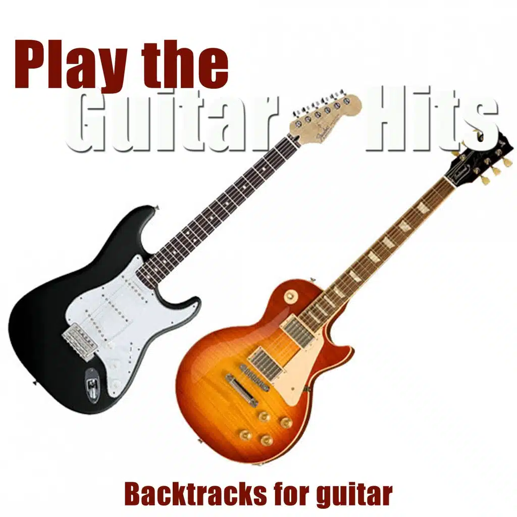 Play the Guitar Hits - 40 hits - Backtracks for Guitar Classics