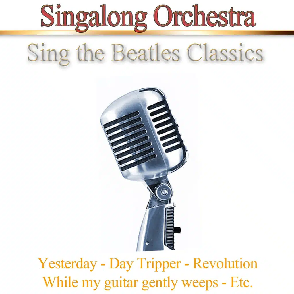 Sing The Beatles Classics - Karaoke Version
