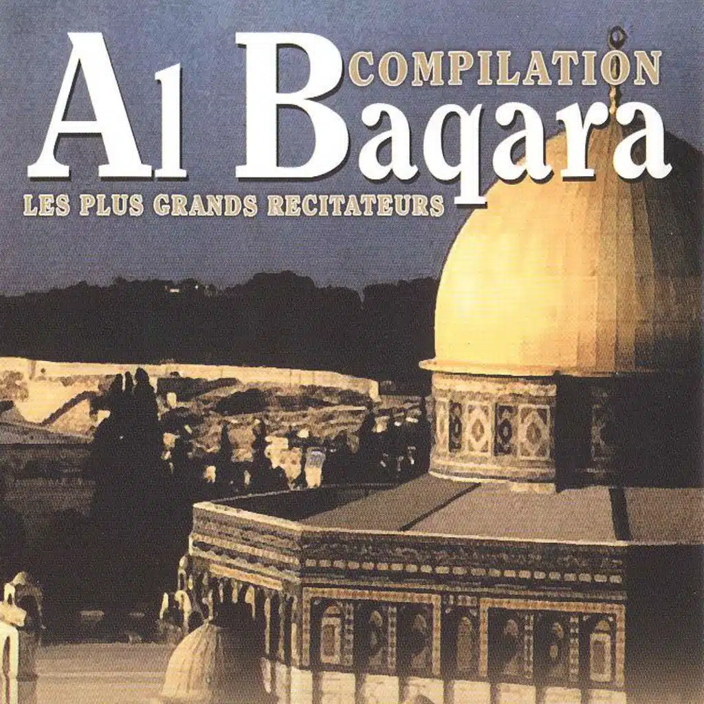Compilation Al Baqara, vol. 1 - Les plus grands récitateurs