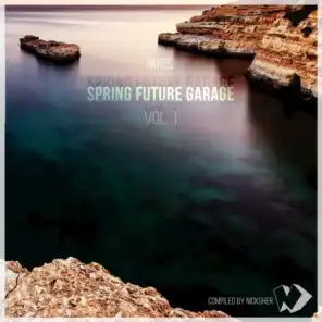 Spring Future Garage, Vol. 1 (Compiled by Nicksher)