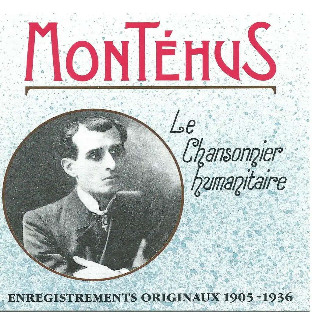Le chansonnier humanitaire - Enregistrements originaux 1905-1936