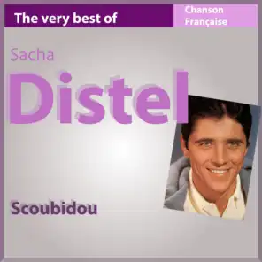 The Very Best of Sacha Distel: Scoubidou - 30 Songs - Les incontournables de la chanson française