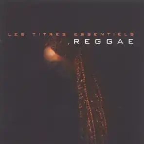 Les titres essentiels Reggae Essentials
