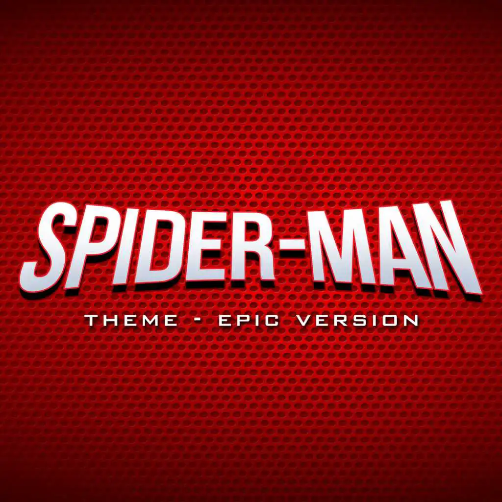 Spider-Man Theme (Epic Version)