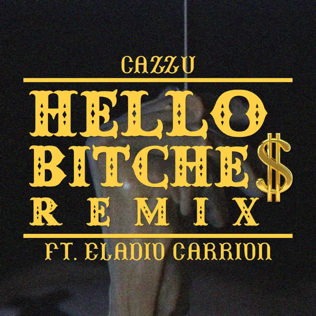 Hello Bitche$ (Remix) [feat. Eladio Carrion]