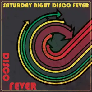 Saturday Night Disco Fever