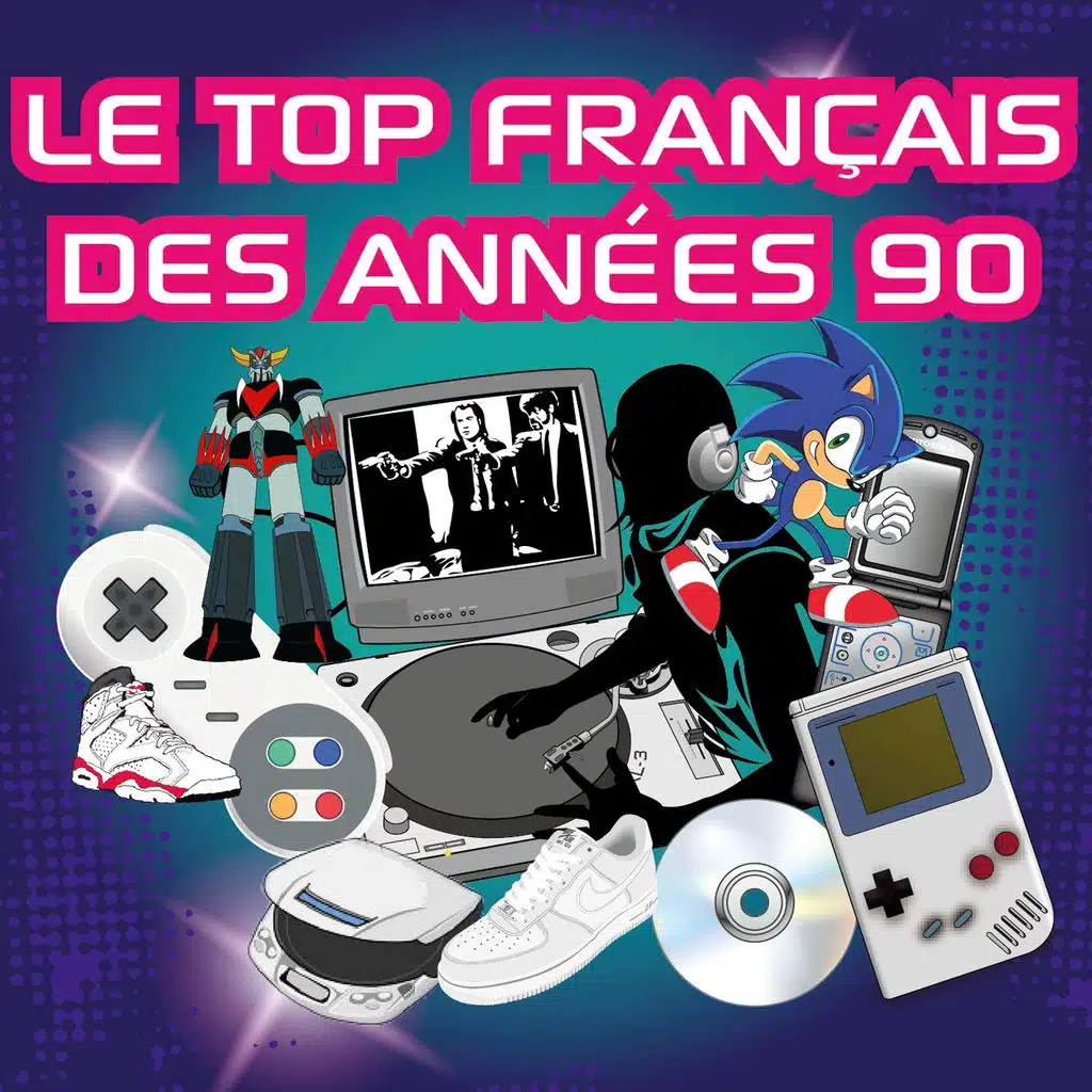 Le top français des années 90 - 100 titres