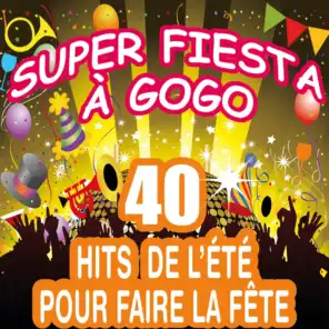 Super Fiesta à gogo - 40 Hits de l'été pour faire la fête