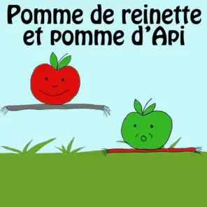 Pomme de Reinette et pomme d'Api - Bébé s'éduque : Chansons, berceuses et comptines de notre enfance