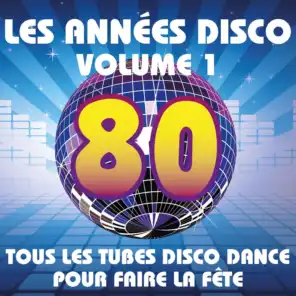 Les années Disco, vol. 1 - Tous les tubes Disco Dance pour faire la fête