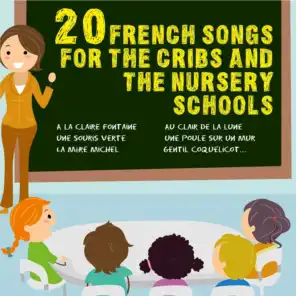 20 French Songs for the Cribs and the Nursery Schools - Children Songs and Lullabies