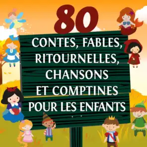 80 contes, fables, ritournelles, chansons et comptines pour les enfants, Vol. 2