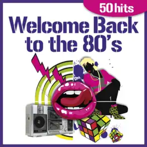 Welcome Back to the 80's - 50 Hits
