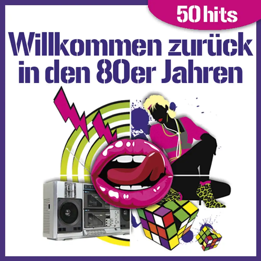 Willkommen Zurüch in Den 80er Jahren - 50 Hits