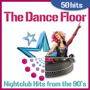 The Dance Floor - Nightclub Hits from the 90's - 50 Hits