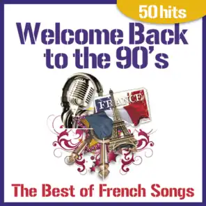 Welcome Back to the 90's - The Best of French Songs, 50 Hits