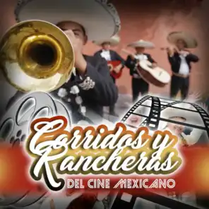 Corridos y Rancheras del Cine Mexicano