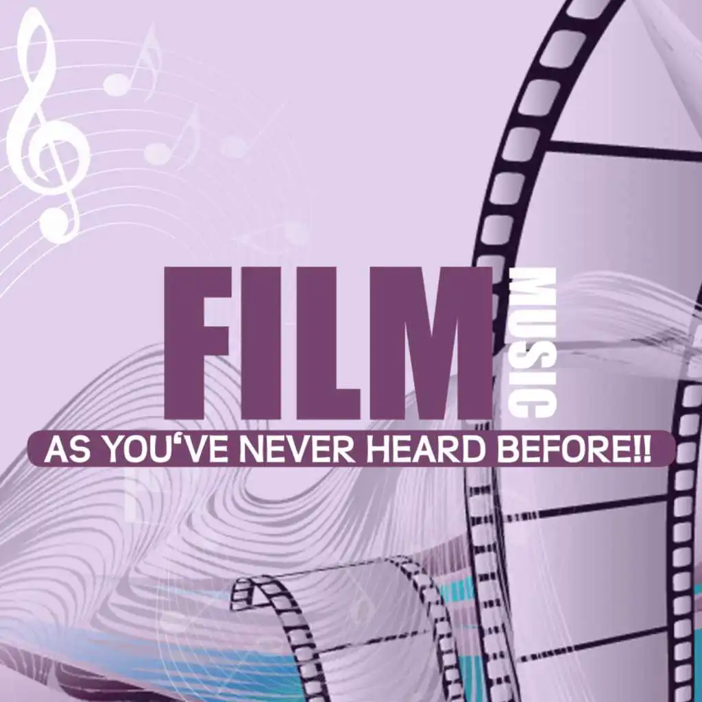 Film Music As You've Never Heard Before