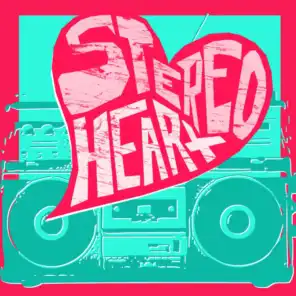 Stereo Hearts (My Heart's A Stereo)