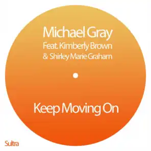 Keep Moving On (feat. Kimberley Brown & Shirley Marie Graham)