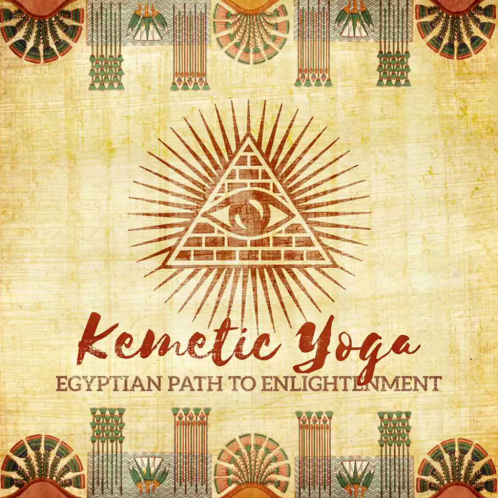 Kemetic Yoga - Egyptian Path to Enlightenment, Ancient Meditation