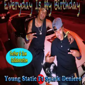 Everyday Is My Birthday (feat. Spark Deniero)