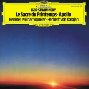Stravinsky: Le Sacre du Printemps; Apollo