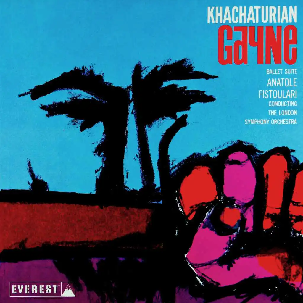 Khatchaturian: Gayne (Ballet Suite) (Transferred from the Original Everest Records Master Tapes)