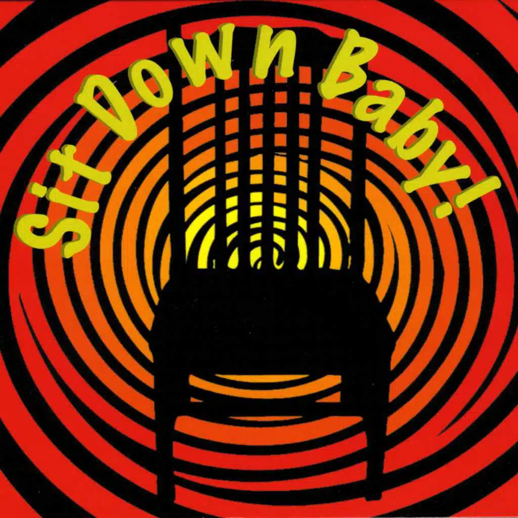 Sit Down Baby!