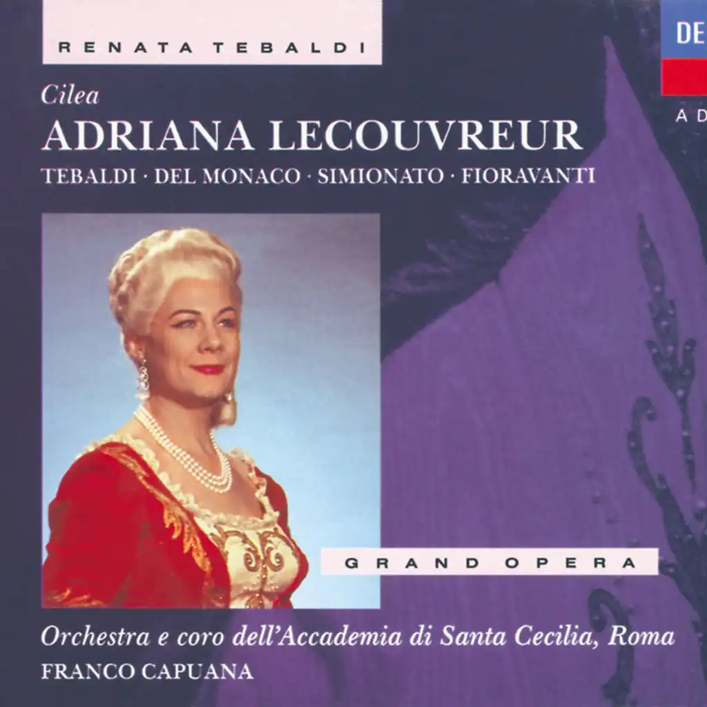 Cilea: Adriana Lecouvreur / Act 1: La dolcissima effigie sorridente