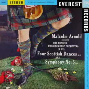 Arnold: 4 Scottish Dances & Symphony No. 3 (Transferred from the Original Everest Records Master Tapes)