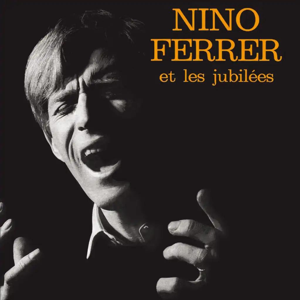 Nino Ferrer Et Les Jubilés (Les EP 1962 - 1966)