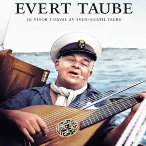 Evert Taube - 50 visor i urval av Sven-Bertil Taube (Part 1)